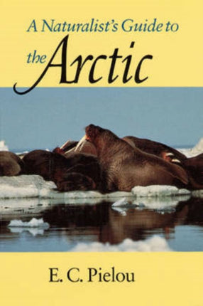 A Naturalist's Guide to the Arctic