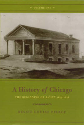 A History of Chicago  The Beginning of a City
