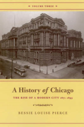 A History of Chicago  The Rise of a Modern City