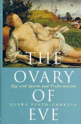 The Ovary of Eve: Egg and Sperm and Preformation