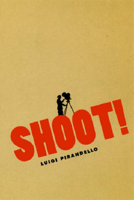 Shoot  The Notebooks of Serafino Gubbio