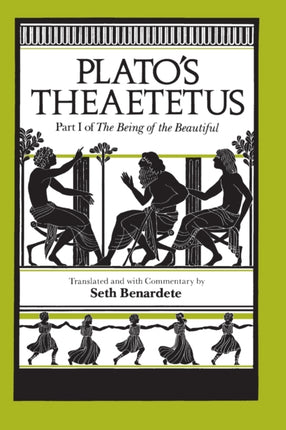 Plato's Theaetetus: Part I of The Being of the Beautiful