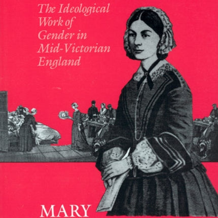 Uneven Developments: The Ideological Work of Gender in Mid-Victorian England