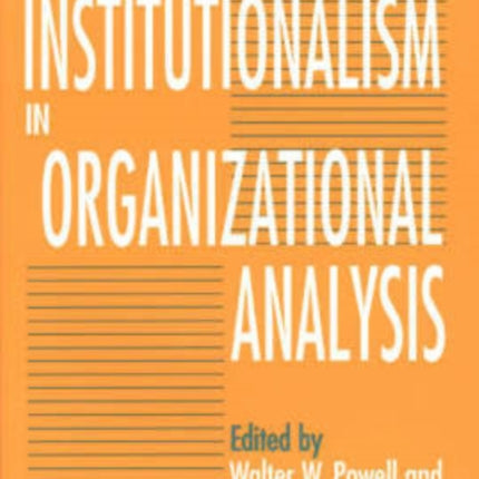 The New Institutionalism in Organizational Analysis