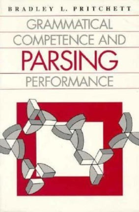 Grammatical Competence  Parsing Performance Paper