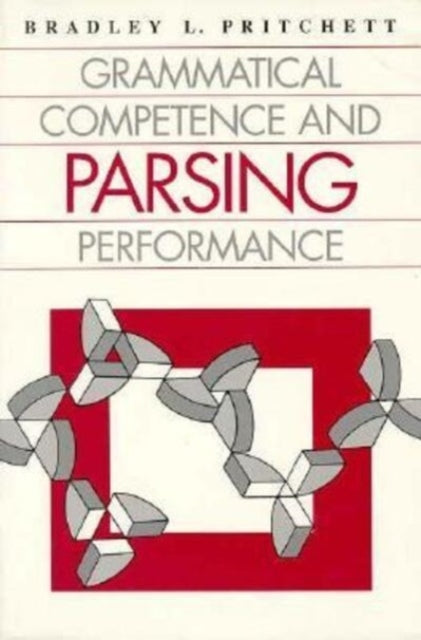 Grammatical Competence  Parsing Performance Paper