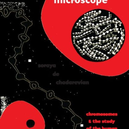 Heredity under the Microscope: Chromosomes and the Study of the Human Genome