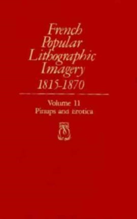 French Popular Lithographic Imagery 18151870 V 11