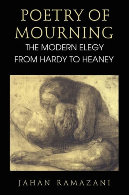 Poetry of Mourning – The Modern Elegy from Hardy to Heaney