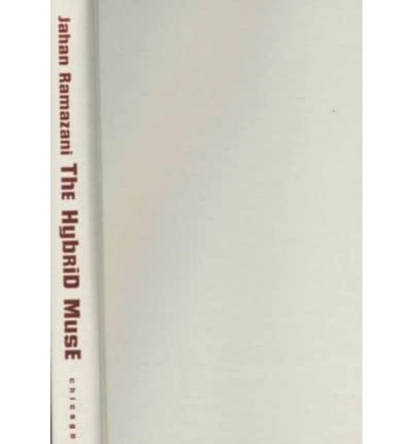 The Hybrid Muse  Postcolonial Poetry in English