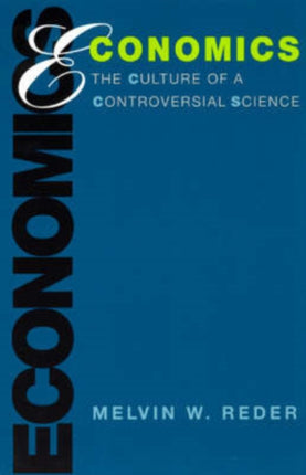 Economics  The Culture of a Controversial Science