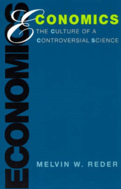 Economics  The Culture of a Controversial Science