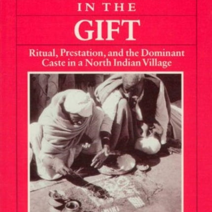 The Poison in the Gift  Ritual Prestation and the Dominant Caste in a North Indian Village