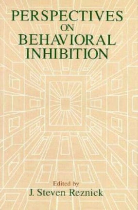 Perspectives on Behavioral Inhibition John D  C T