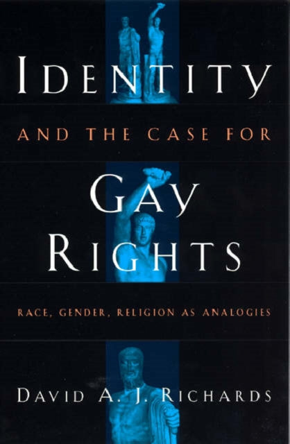 Identity and the Case for Gay Rights: Race, Gender, Religion as Analogies