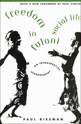 Freedom in Fulani Social Life: An Introspective Ethnography