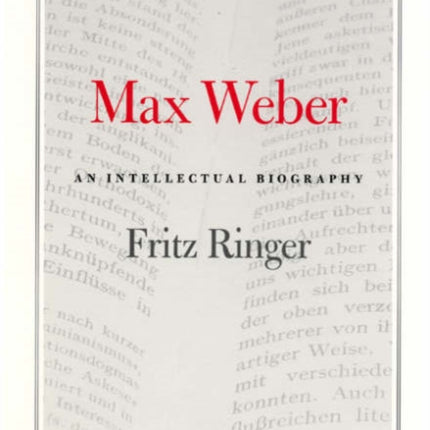 Max Weber: An Intellectual Biography