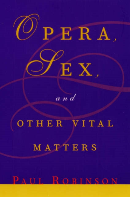 Opera Sex and Other Vital Matters
