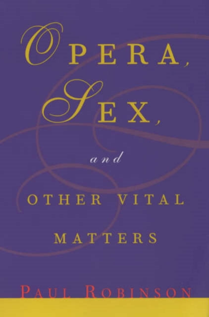 Opera Sex and Other Vital Matters