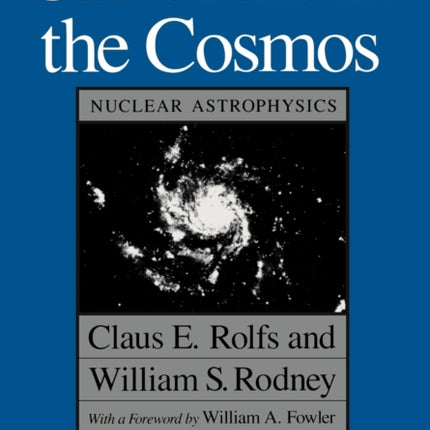 Cauldrons in the Cosmos: Nuclear Astrophysics