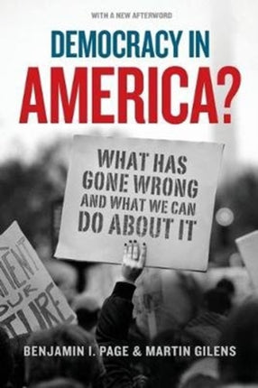 Democracy in America?: What Has Gone Wrong and What We Can Do About It