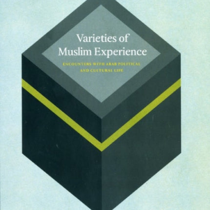 Varieties of Muslim Experience  Encounters with