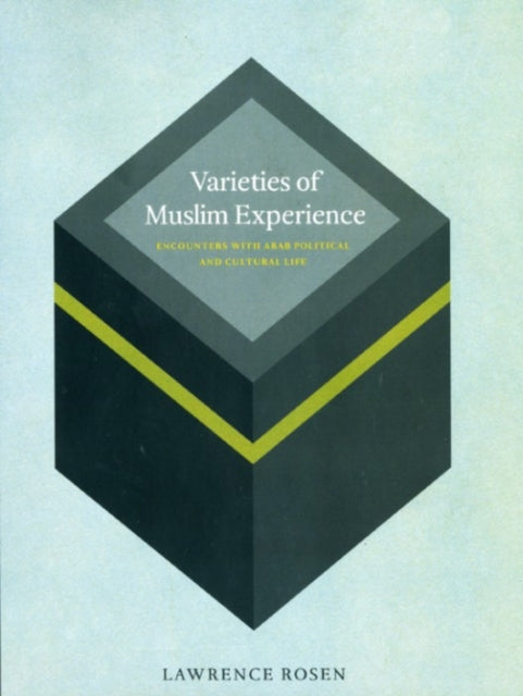 Varieties of Muslim Experience  Encounters with