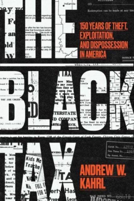 The Black Tax  150 Years of Theft Exploitation and Dispossession in America