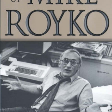 One More Time: The Best of Mike Royko