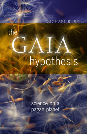 The Gaia Hypothesis: Science on a Pagan Planet