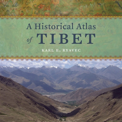 A Historical Atlas of Tibet