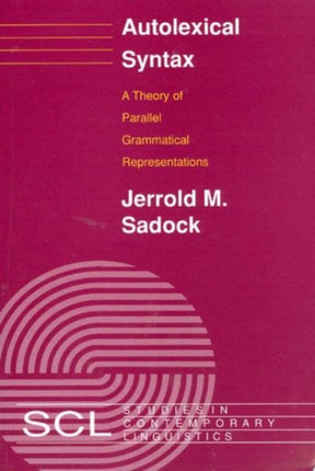 Autolexical Syntax A Theory of Parallel