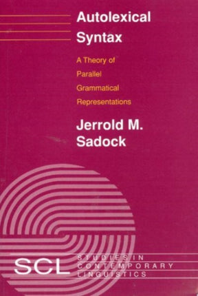 Autolexical Syntax A Theory of Parallel