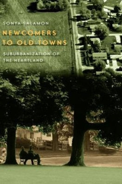 Newcomers to Old Towns: Suburbanization of the Heartland