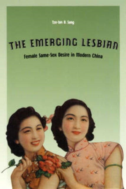 The Emerging Lesbian  Female SameSex Desire in