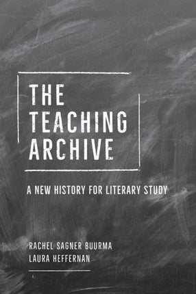 The Teaching Archive A New History for Literary