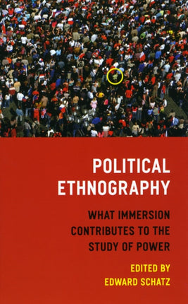 Political Ethnography – What Immersion Contributes to the Study of Power