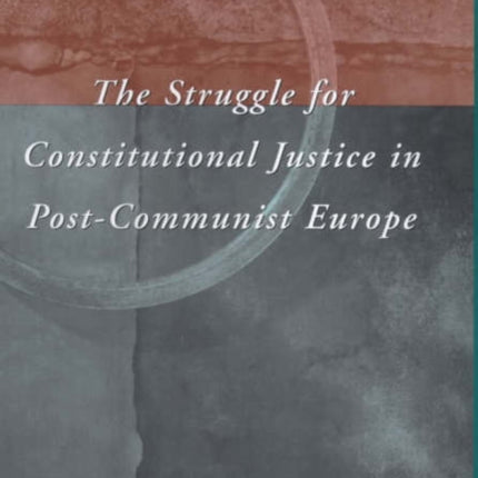 The Struggle for Constitutional Justice in Post