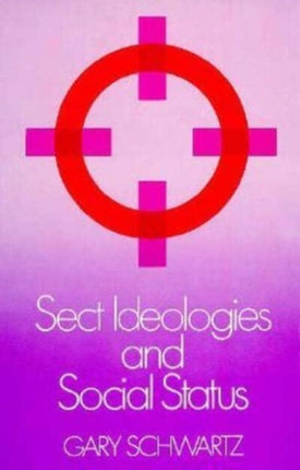 Sect Ideologies  Social Status