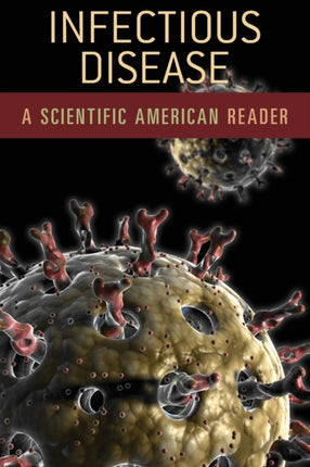 Infectious Disease: A Scientific American Reader