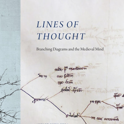 Lines of Thought: Branching Diagrams and the Medieval Mind