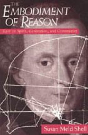Embodiment of Reason  Kant On Spirit Generation  Community Kant on Spirit Generation and Community