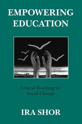 Empowering Education: Critical Teaching for Social Change