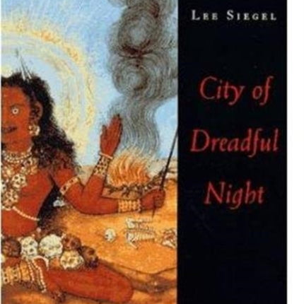 City of Dreadful Night: A Tale of Horror and the Macabre in India