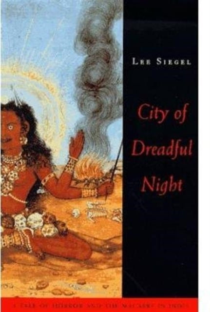 City of Dreadful Night: A Tale of Horror and the Macabre in India