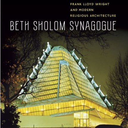 Beth Sholom Synagogue  Frank Lloyd Wright and