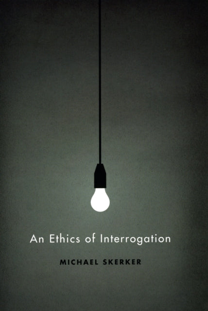 An Ethics of Interrogation