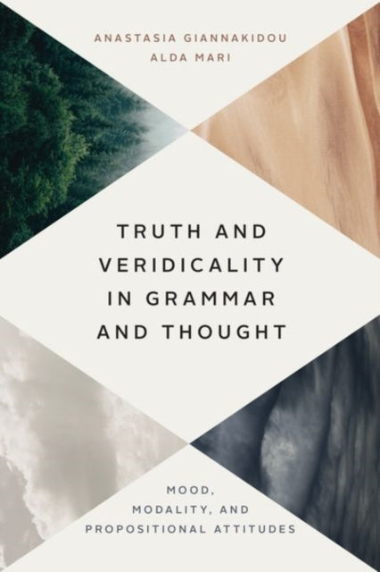 Truth and Veridicality in Grammar and Thought: Mood, Modality, and Propositional Attitudes