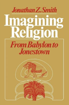 Imagining Religion: From Babylon to Jonestown