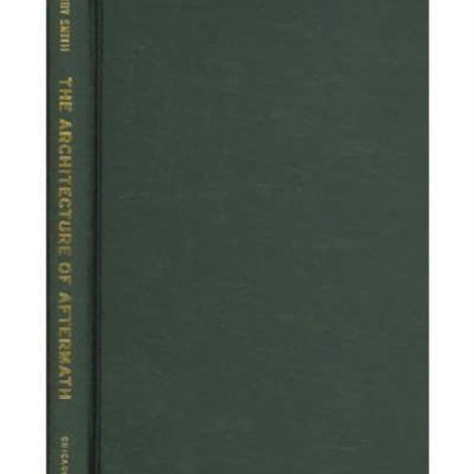 The Architecture of Aftermath